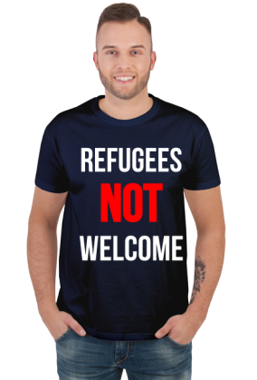 Refugees not welcome - koszulka