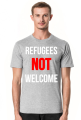 Refugees not welcome - koszulka