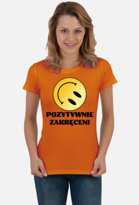 Koszulka damska Pozytywnie zakręceni