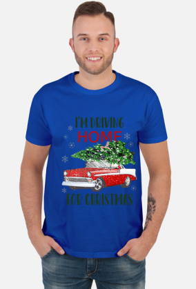 I'm driving home for Christmas [koszulka męska]