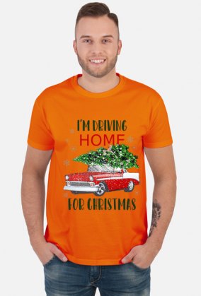 I'm driving home for Christmas [koszulka męska]