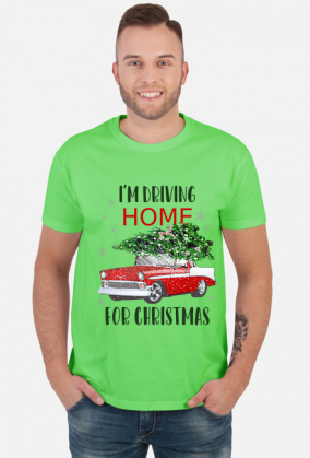 I'm driving home for Christmas [koszulka męska]