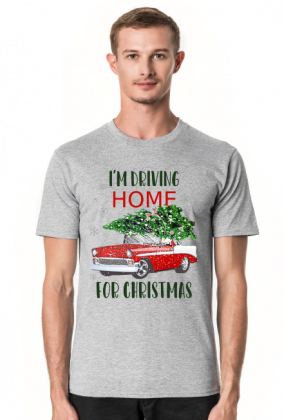I'm driving home for Christmas [koszulka męska]