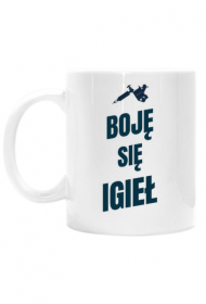 Kubek "Boję się igieł"