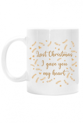 Last Christmas - świąteczny kubek z nadrukiem