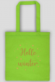 Hello Winter - witaj zimo - torba z nadrukiem