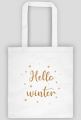 Hello Winter - witaj zimo - torba z nadrukiem