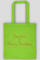 Peace Love and Merry Christmas - świąteczna torba z nadrukiem