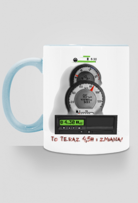 To teraz 4,5h i zmiana!