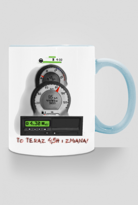 To teraz 4,5h i zmiana!