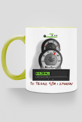 To teraz 4,5h i zmiana!