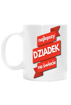Prezent dla Dziadka. Kubek dla Dziadka. Sklep dla Dziadka