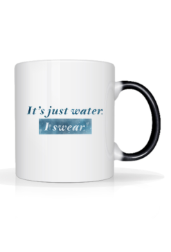 Kubek - It’s just water. I swear.