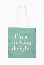 Torba - I’m a fucking delight.
