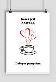 Plakat Kawa jest...