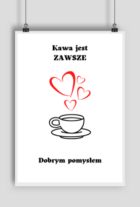 Plakat Kawa jest...