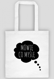 Torba MÓWIĘ CO MYŚLĘ