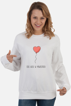 Bluza "COŚ WISI W POWIETRZU"