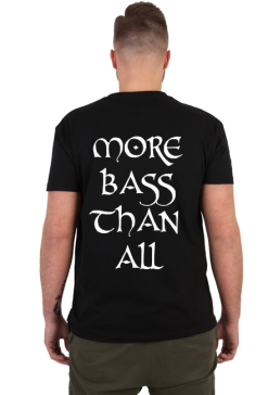 MORE BASS THAN ALL SHIRT