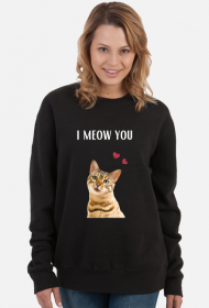 I meow you