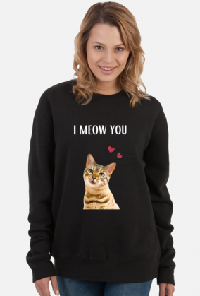 I meow you
