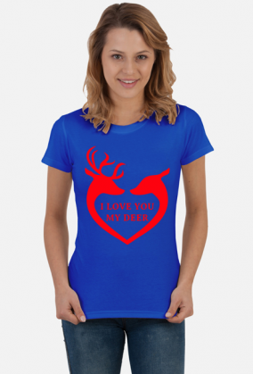 I love you my deer koszulka damska