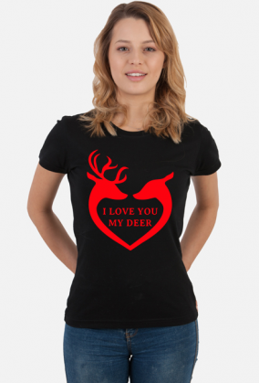I love you my deer koszulka damska