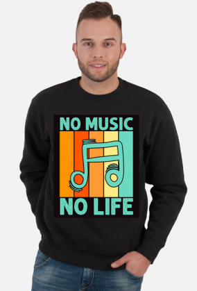 NO MUSIC NO LIFE bluza UNISEX