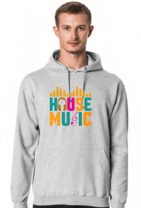HOUSE MUSIC bluza z kapturem