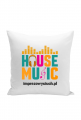 HOUSE MUSIC poduszka