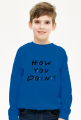 Bluza chłopięca - How you doin?