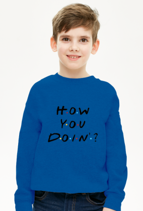 Bluza chłopięca - How you doin?