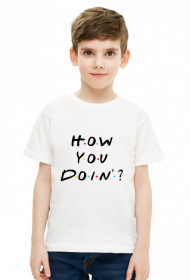 T-shirt chłopięcy - How you doin?