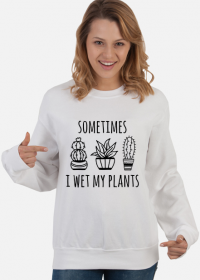 Bluza I WET MY PLANTS