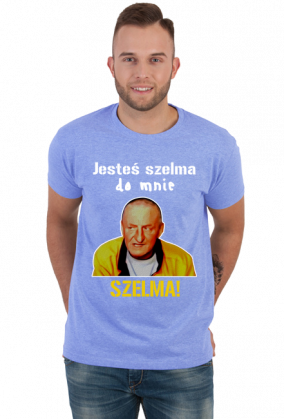 Jesteś szelma do mnie!