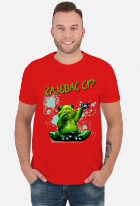 Koszulka - Żajebać Ci?