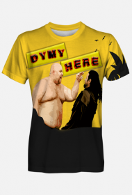 Dymy Here ! | T-shirt Fullprint