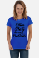 Keep Calm and Stay Away From Problems