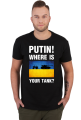 PUTIN! WHERE IS YOUR TANK?