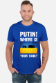 PUTIN! WHERE IS YOUR TANK?