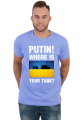 PUTIN! WHERE IS YOUR TANK?