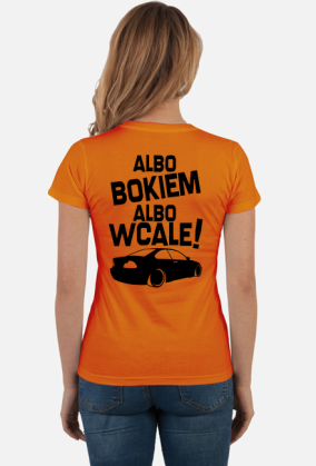Albo bokiem albo wcale - BMW E46 (bluzka damska) cgt