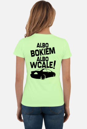 Albo bokiem albo wcale - BMW E46 (bluzka damska) cgt