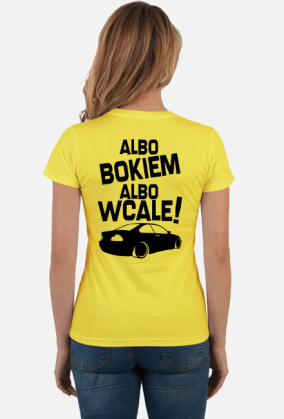 Albo bokiem albo wcale - BMW E46 (bluzka damska) cgt