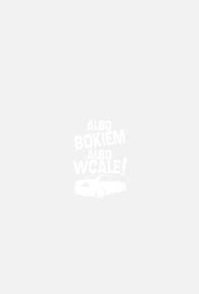 Albo bokiem albo wcale - BMW E46 (bluzka damska) jg
