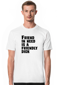Friend in need (koszulka męska) cg