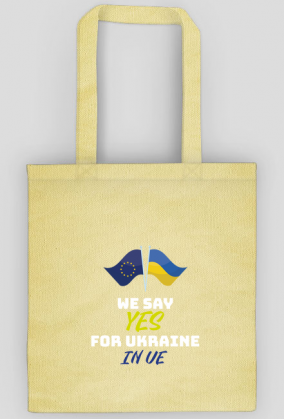 WE SAY YES FOR UKRAINE