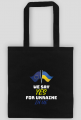 WE SAY YES FOR UKRAINE
