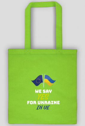 WE SAY YES FOR UKRAINE