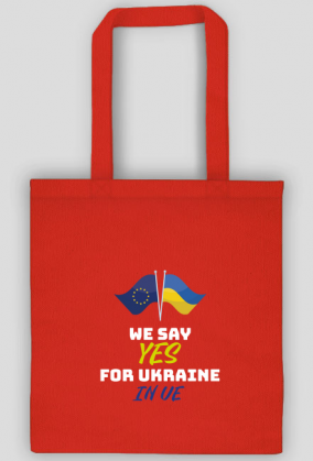 WE SAY YES FOR UKRAINE